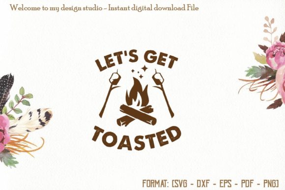 Lets Get Toasted Svg: A Real Embroidery Review for Campers
