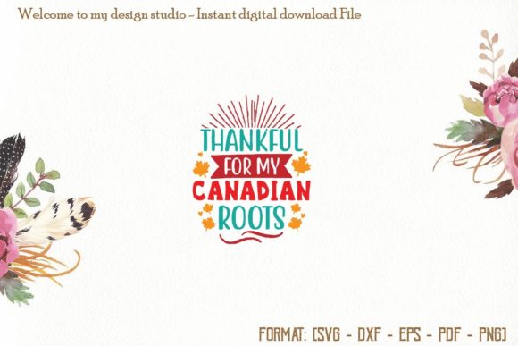 Thankful for My Canadian Roots Svg: A Designer's Stitch Test